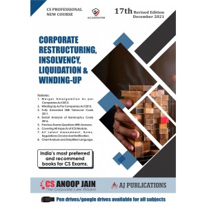 Anoop Jain's Corporate Restructuring, Insolvency, Liquidation & Winding-Up for CS Professional December 2021 Exam [New Course/Syllabus] by Aj Publications
